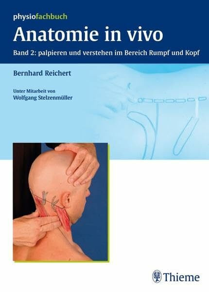 Anatomie in vivo Band 2: palpieren und verstehen im Bereich Rumpf und Kopf (Physiofachbuch)