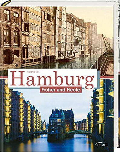 Hamburg früher und heute