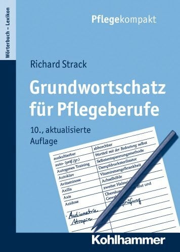 Grundwortschatz für Pflegeberufe (Pflegekompakt)