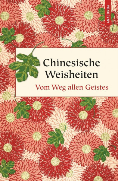 Chinesische Weisheiten - Vom Weg allen Geistes