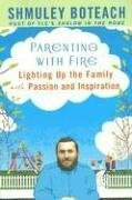 Parenting With Fire: Lighting Up the Family With Passion and Inspiration