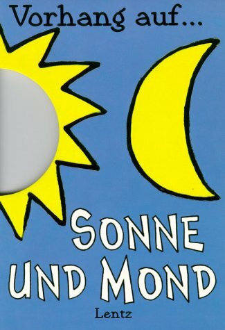 Vorhang auf ... Sonne und Mond