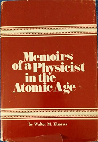 Memoirs of a Physicist in the Atomic Age