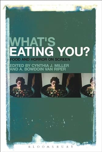 What's Eating You?: Food and Horror on Screen