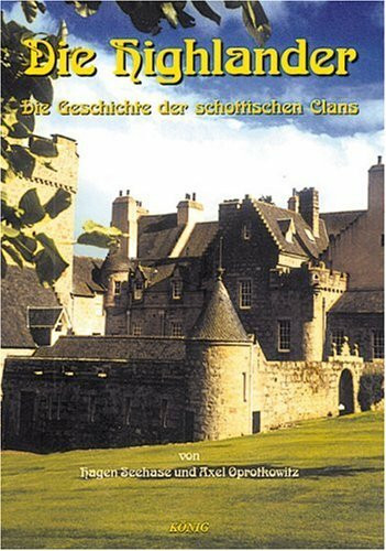 Die Highlander. Schottische Geschichte 1