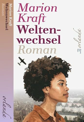 Weltenwechsel: Roman (welt bewegt)