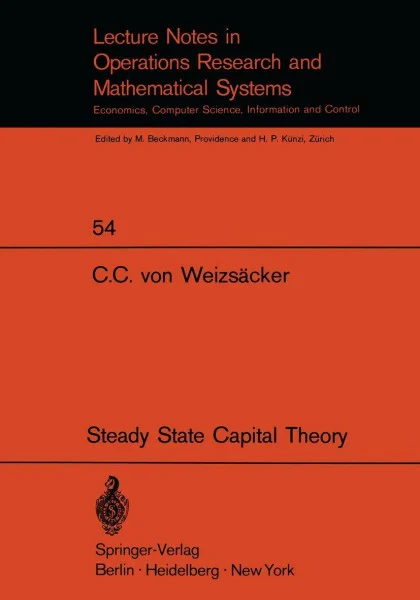 Steady State Capital Theory (Lecture Notes in Economics and Mathematical Systems, 54, Band 54)