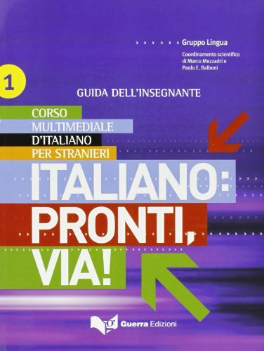 Italiano: pronti, via! A1-A2: Lehrerhandbuch