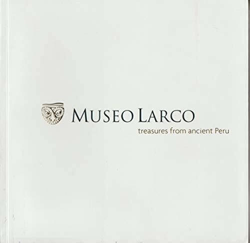 Museo Larco: Treasures from Ancient Peru