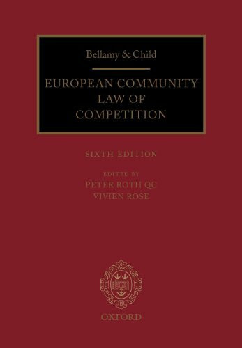 Bellamy & Child: European Community Law of Competition (Bellamy and Child: European Community Law of Competition)