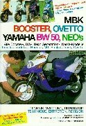 MBK Booster, Ovetto, Yamaha BW 50, Neos. Alle Booster-, BW-, Next Generation-, Neo's-Modelle