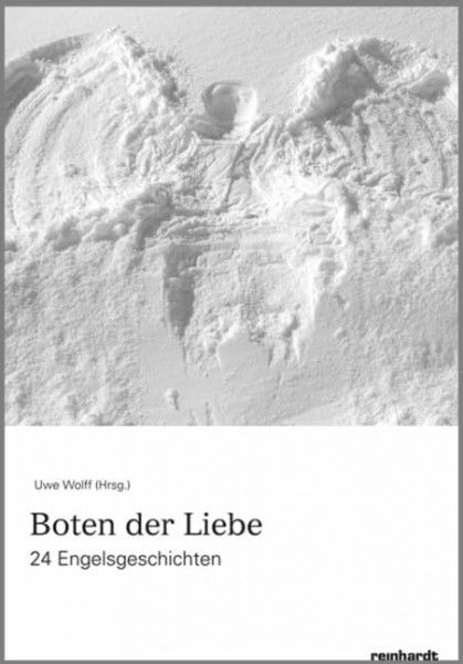 Boten der Liebe: 24 Engelsgeschichten