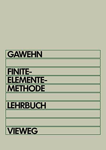 Finite-Elemente-Methode: Lehrbuch Grundbegriffe der Energiemethoden und FEM in der linearen Elastostatik (German Edition)