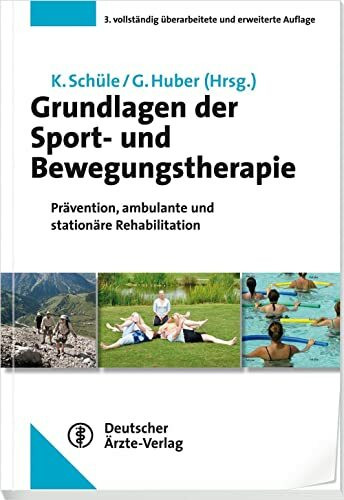 Grundlagen der Sport- und Bewegungstherapie: Prävention, ambulante und stationäre Rehabilitation