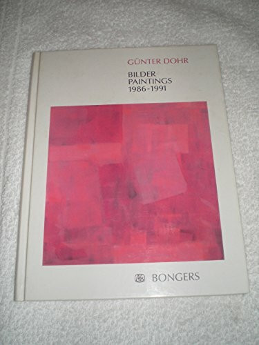 Günter Dohr. Bilder 1986 - 1991. Text deutsch - englisch