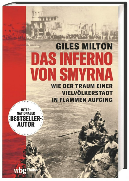 Das Inferno von Smyrna: Wie der Traum einer Vielvölkerstadt in Flammen aufging