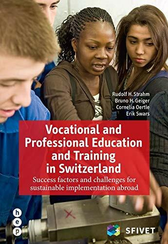 Vocational and Professional Education and Training in Switzerland: Success factors and challenges for sustainable implementation abroad