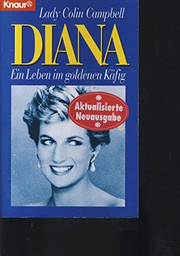Diana: Ein Leben im goldenen Käfig (Knaur Taschenbücher. Biographien)