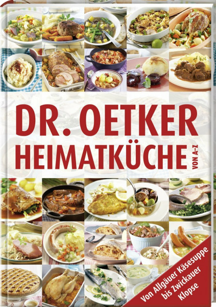 Heimatküche von A-Z: Von Allgäuer Käsesuppe bis Zweickauer Klopse (A-Z Reihe)