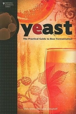 Yeast: The Practical Guide to Beer Fermentation