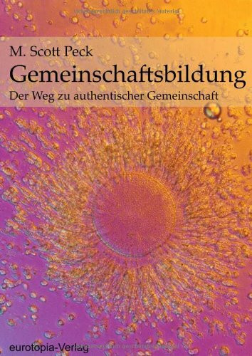 Gemeinschaftsbildung: Der Weg zu authentischer Gemeinschaft