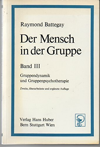 Der Mensch in der Gruppe. - Bern, Stuttgart, Wien : Huber