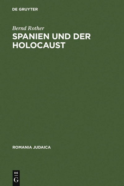 Spanien und der Holocaust (Romania Judaica, 5, Band 5)