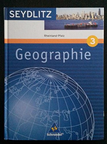 Seydlitz Geographie - Ausgabe 2008 für Gymnasien in Rheinland-Pfalz: Schülerband 3