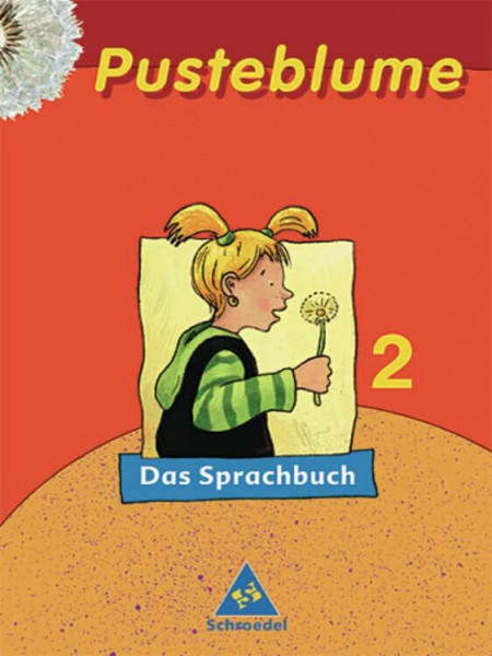 Pusteblume. Das Sprachbuch - Ausgabe 2006 für Hamburg, Hessen, Niedersachsen, Schleswig-Holstein: Schülerband 2