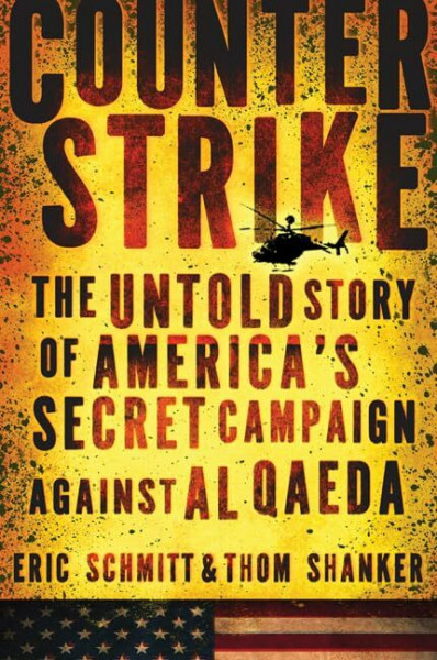 Counterstrike: The Untold Story of America's Secret Campaign Against Al Qaeda: Poems