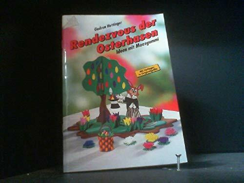 Rendezvous der Osterhasen: Ideen mit Moosgummi