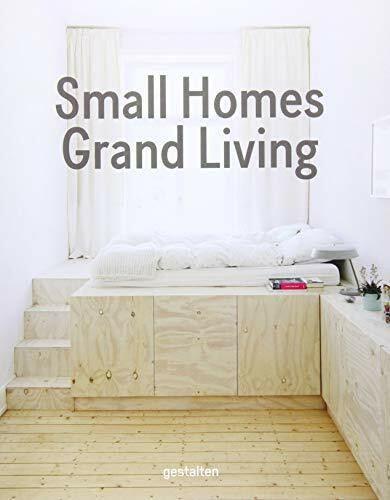 Die Gestalten Verlag Small Homes, Grand Living, Interior Design For Compact Spaces