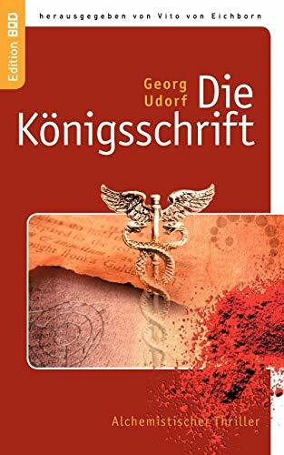 Die Königsschrift: Alchemistischer Thriller (Edition BoD)