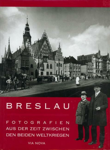 Breslau: Fotografien aus der Zeit zwischen den beiden Weltkriegen