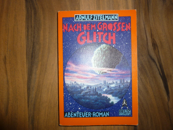Nach dem Großen Glitch: Abenteuerroman (Gulliver)