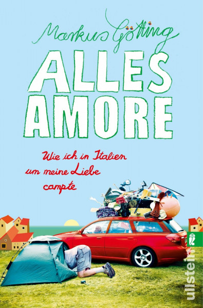 Alles Amore: Wie ich in Italien um meine Liebe campte