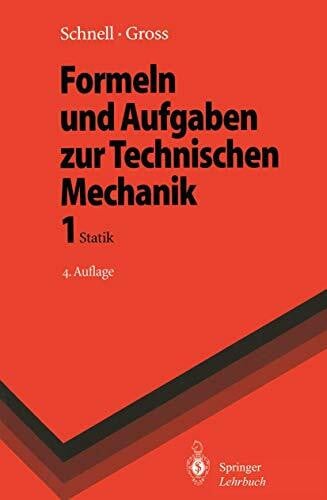 Formeln Und Aufgaben Zur Technischen Mechanik, 1 Statik (Springer-Lehrbuch)