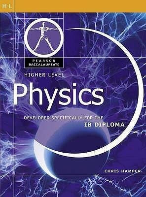 Physics-Higher Level-Pearson Baccaularete for Ib Diploma Programs