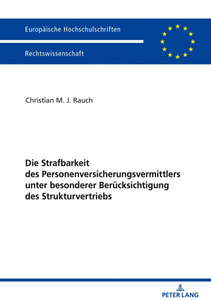 Die Strafbarkeit des Personenversicherungsvermittlers unter besonderer Berücksichtigung des Strukturvertriebs