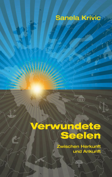 Verwundete Seelen: Zwischen Herkunft und Ankunft