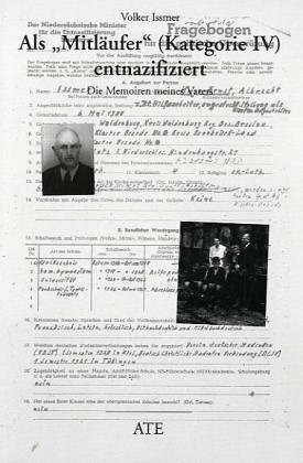 Als Mitläufer (Kategorie IV) entnazifiziert: Die Memoiren meines Vaters