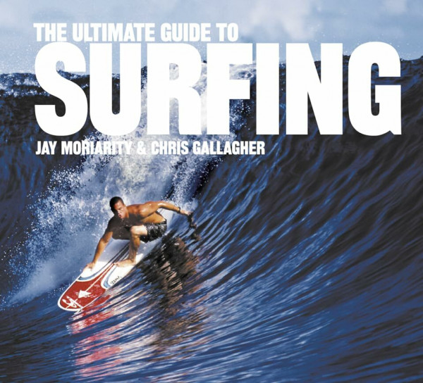 The Ultimate Guide to Surfing