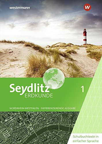 Seydlitz Erdkunde - Differenzierende Ausgabe 2021 für Nordrhein-Westfalen: Schulbuchtexte in einfacher Sprache 1