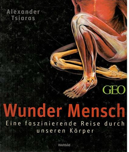 Wunder Mensch. Eine faszinierende Reise durch unseren Körper