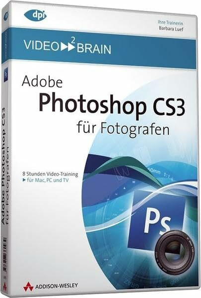 Adobe Photoshop CS3 für Fotografen - 8 Stunden Video-Training (AW Videotraining Grafik/Fotografie)