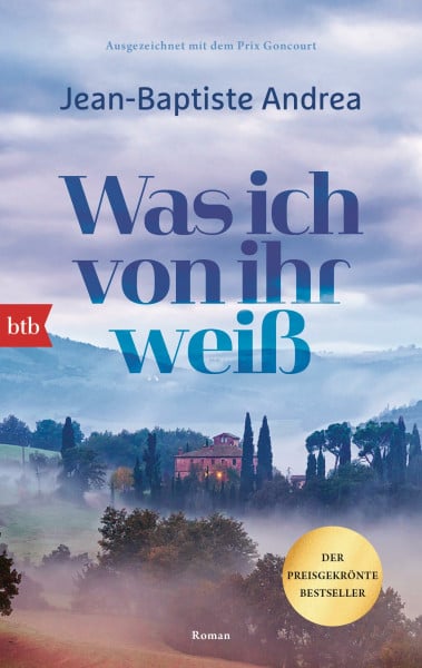 Was ich von ihr weiß: Roman - Ausgezeichnet mit dem Prix Goncourt