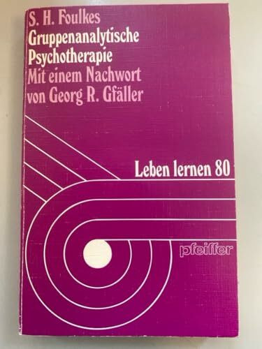 Gruppenanalytische Psychotherapie