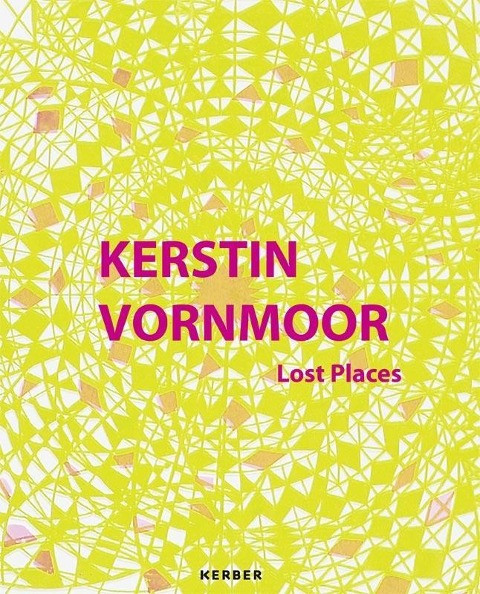 Kerstin Vornmoor. Lost Places