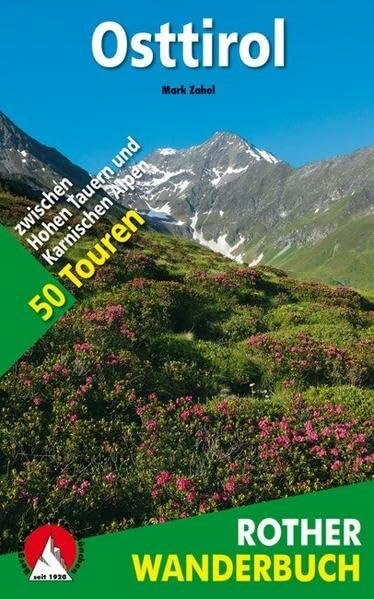Osttirol: zwischen Hohen Tauern und Karnischen Alpen. 50 Touren mit GPS-Tracks (Rother Wanderbuch)