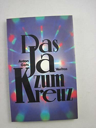 Das Ja zum Kreuz.
